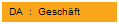 DA  :  Gesch�ft