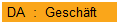 DA  :  Gesch�ft