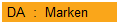 DA  :  Marken